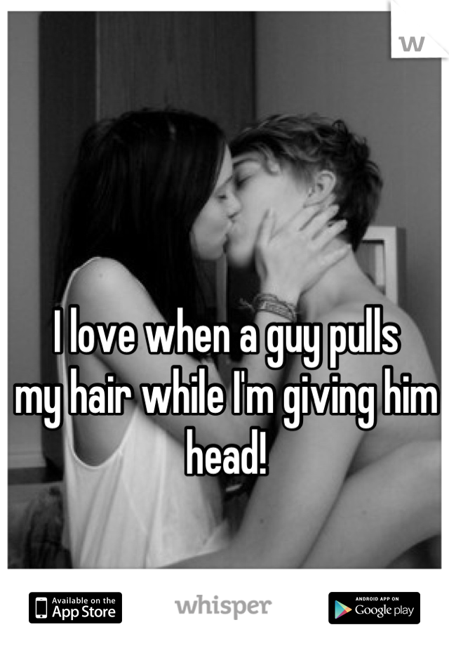Giving my boyfriend head