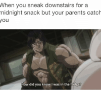 Sneak downstairs