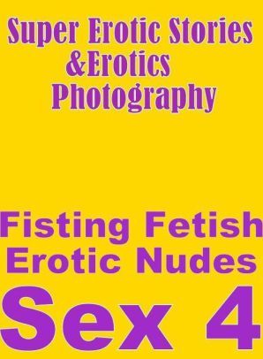 Fisting fetish stories